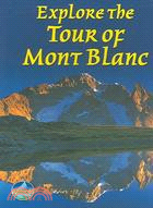 Explore The Tour Of Mont Blanc