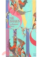 The Ismailis ─ An Illustrated History
