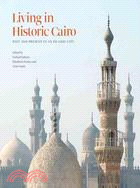 Living in Historic Cairo ─ Past and Present in an Islamic City
