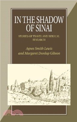 In the Shadow of Sinai：Stories of Travel and Biblical Research