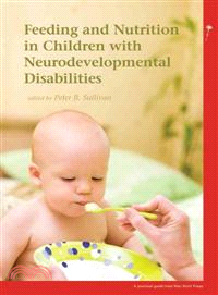 Feeding And Nutrition In Children With Neurodevelopmental Disabilities