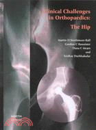 Clinical Challenges in Orthopaedics: The Hip