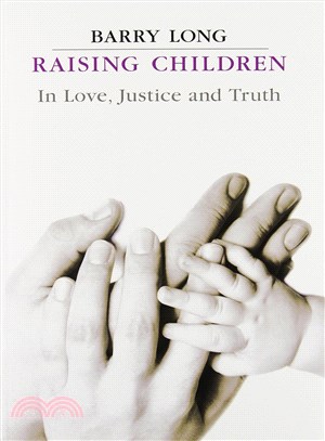 Raising Children in Love, Justice and Truth