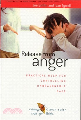 Release from Anger：Practical Help for Controlling Unreasonable Rage