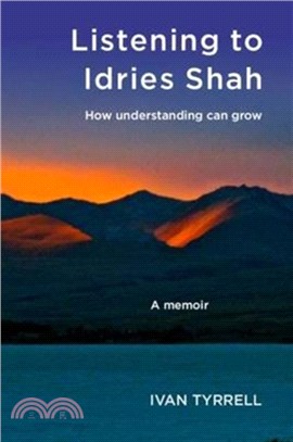 Listening to Idries Shah：How Understanding Can Grow