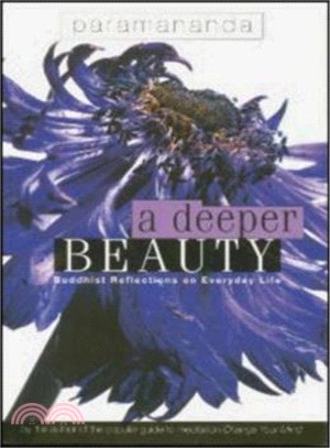 A Deeper Beauty ― Buddhist Reflections on Everyday Life