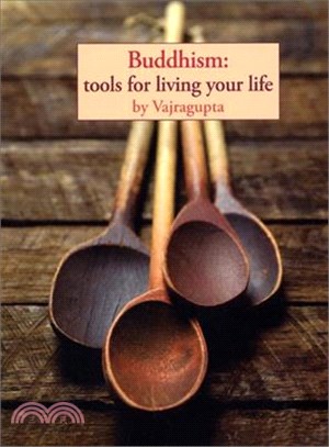 Buddhism: Tools for Living Your Life