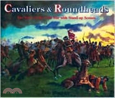 Cavaliers and Roundheads：The Story of the Civil War with Stand-up Scenes
