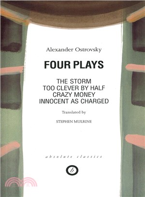 Four Plays ― The Storm, Too Clever by Half, Crazy Money, Innocent As Charged