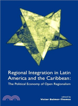 Regional Integration in Latin America and the Caribbean ─ The Political Economy of Open Regionalism