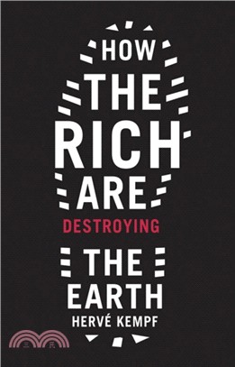 How the Rich are Destroying the Earth