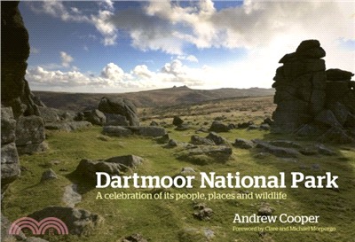 Dartmoor National Park：A Celebration of its People, Places and Wildlife