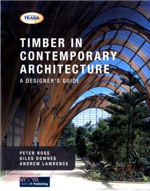 Timber in Contemporary Architecture：A Designer's Guide