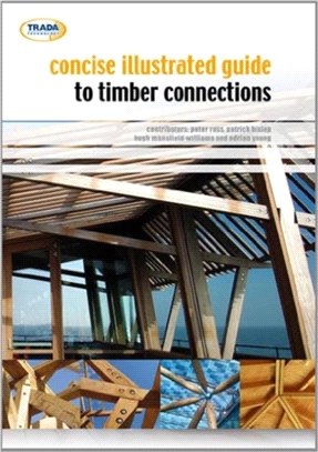 Concise Illustrated Guide to Timber Connections