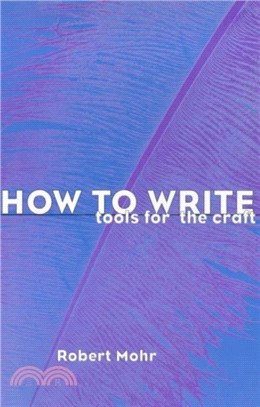 How to Write：Tools for the Craft