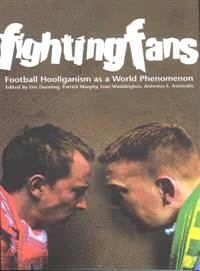 Fighting Fans ― Football Hooliganism As a World Phenomenon