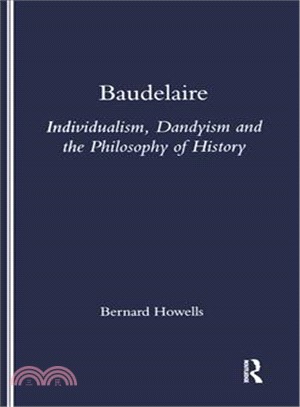 Baudelaire ― Individualism, Dandyism and the Philosophy of History