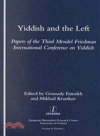 Yiddish and the Left — Papers of the Third Mendel Friedman International Conference on Yiddish