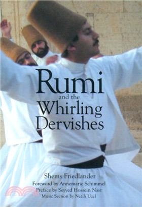 Rumi and the Whirling Dervishes：A History of the Lives and Rituals of the Dervishes of Turkey