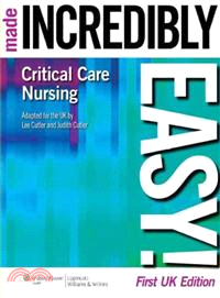 Critical Care Nursing Made Incredibly Easy! ― Uk Edition