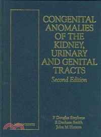 Congenital Anomalies of the Kidney, Urinary and Genital Tracts, Second Edition