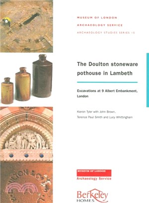 The Doulton Stoneware Pothouse in Lambeth ― Excavations at 9 Albert Embankment, London
