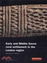 Early and Middle Saxon Rural Settlement in the London Region