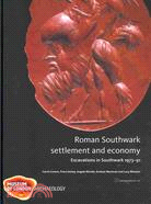 Roman Southwark Settlement and Economy: Excavations in Southwark 1973-91