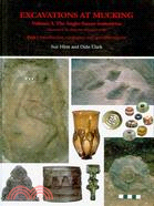 Excavations at Mucking: The Anglo-Saxon Cemeteries, Introduction, Catalogues and Specialist Reports