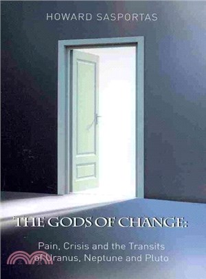 The Gods of Change ― Pain, Crisis and the Transits of Uranus, Neptune and Pluto