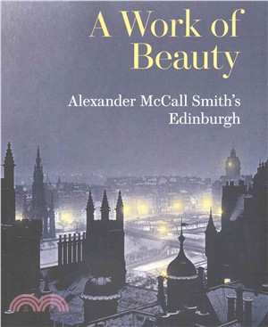 A Work of Beauty：Alexander McCall Smith's Edinburgh
