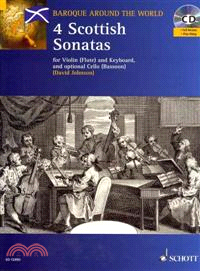 4 Scottish Sonatas ─ For Violin Flute and Keyboard, With Optional Cello Bassoon / Pour Violon Ou Flute Et Clavier, Avec Violoncello Ou Basson Facultatif / Fur Violine Flot