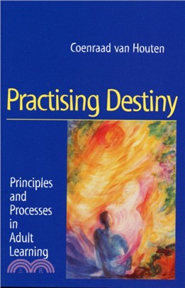 Practising Destiny：Principles and Processes in Adult Learning