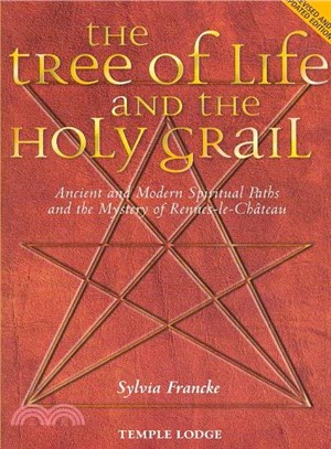 Tree of Life and The Holy Grail ― Ancient and Modern Spiritual Paths and the Mystery of Rennes-le-chateau