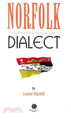 Norfolk Dialect：A Selection of Words and Anecdotes from Norfolk