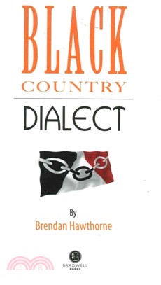 Black Country Dialect：A Selection of Words and Anecdotes from the Black Country