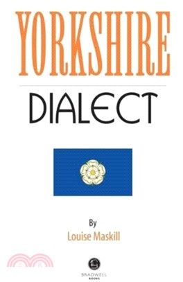 Yorkshire Dialect：A Selection of Words and Anecdotes from Yorkshire