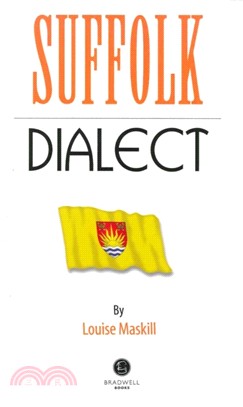 Suffolk Dialect：A Selection of Words and Anecdotes from Around Suffolk