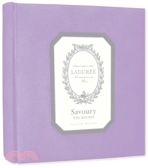 Ladurée: Savoury: The Recipes