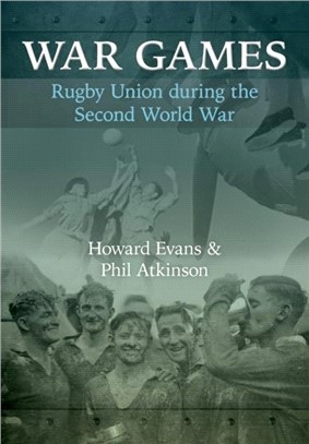 War Games：Rugby Union during the Second World War