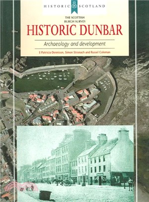 Historic Dunbar ― Archaeology And Development