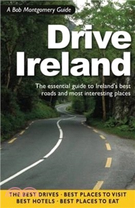 Drive Ireland：A Personal Guide to Driving Ireland's Best Roads and Most Interesting Places