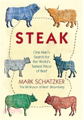 Steak：One Man's Search for the World's Tastiest Piece of Beef