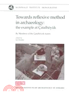 Towards Reflexive Method in Archaeology: The Example of Catalhoyuk