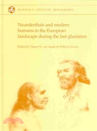 Neanderthals and Modern Humans in the European Landscape of the Last Glaciation