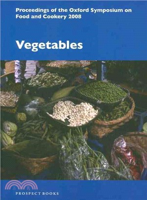 Vegetables: Proceedings of the Oxford Symposium on Food and Cookery 2008