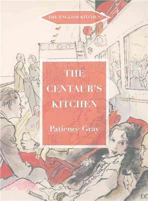 The Centaur's Kitchen: A Book of French, Italian, Greek & Catalan Dishes for Ships' Cooks on the Blue Funnel Line