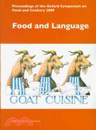 Food and Language:Proceedings of the Oxford Symposium on Food and Cookery 2009