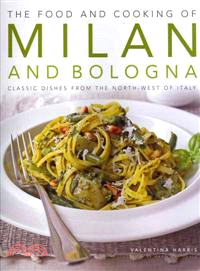 The Food and Cooking of Milan and Bologna