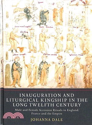 Inauguration and Liturgical Kingship in the Long Twelfth Century ― England, France and the Empire